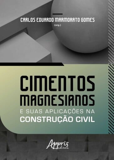 Cimentos Magnesianos e Suas Aplicações na Construção Civil