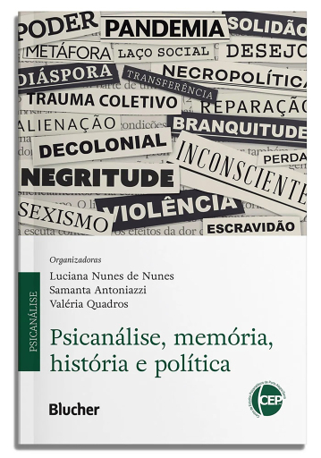 Psicanálise, memória, história e política