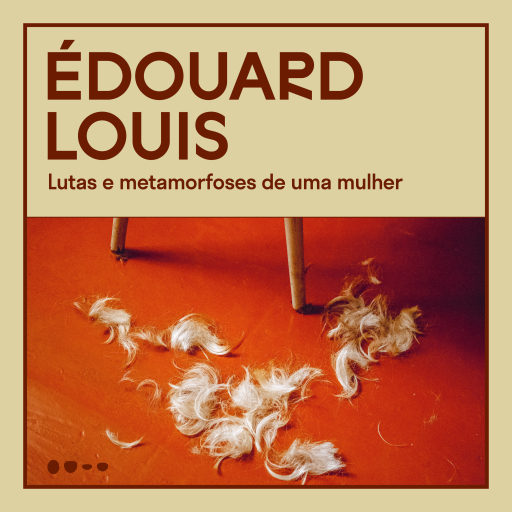 Lutas e metamorfoses de uma mulher