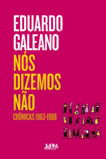 Nós dizemos não: crônicas 1963-1998
