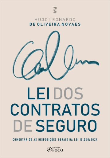 Lei dos Contratos de Seguro - Comentários às Disposições Gerais da Lei 15.040/2024 - 1ª Ed  - 2026