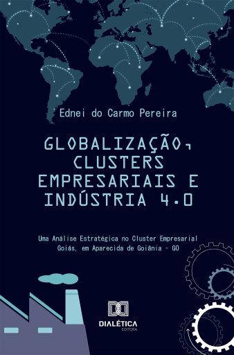 Globalização, Clusters Empresariais e Indústria 4.0
