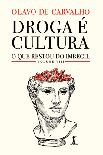 Droga é cultura: O que restou do Imbecil Coletivo, vol. VIII