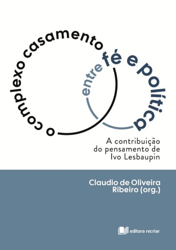 O complexo casamento entre fé e política