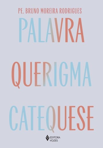 Palavra, querigma e catequese