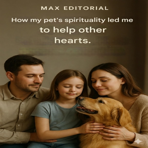 How My Pet's Spirituality Led Me to Help Other Hearts.