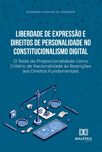 Liberdade de Expressão e Direitos de Personalidade no Constitucionalismo Digital