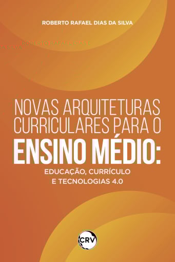 Novas arquiteturas curriculares para o ensino médio