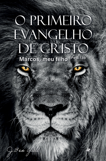 O Primeiro Evangelho de Cristo