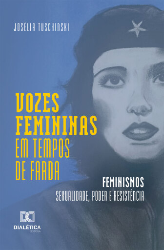 Vozes femininas em tempos de farda: Feminismos