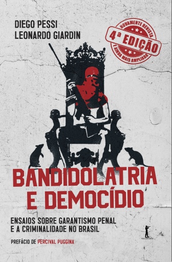 Bandidolatria e democídio
