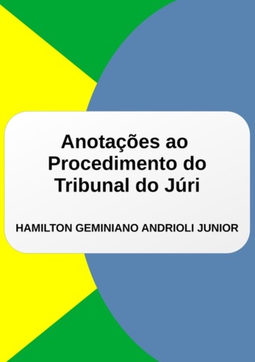 Anotações Ao Procedimento Do Tribunal Do Juri