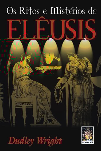 Os Ritos e Mistérios de Elêusis