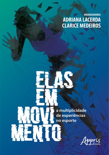 Elas em Movimento: A Multiplicidade de Experiências no Esporte