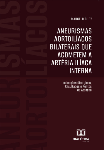 Aneurismas Aortoilíacos Bilaterais que Acometem a Artéria Ilíaca Interna