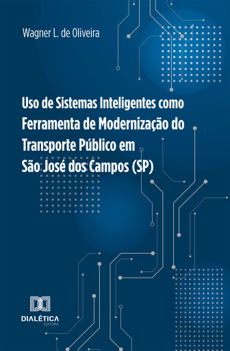 Uso de Sistemas Inteligentes como Ferramenta de Modernização do Transporte Público em São José dos Campos (SP)