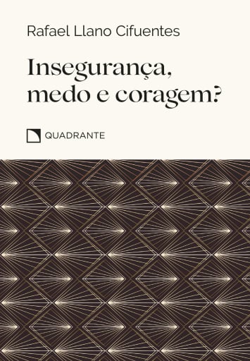 Insegurança, medo e coragem
