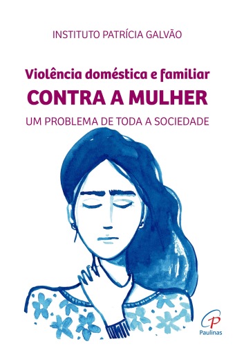 Violência doméstica e familiar contra a mulher