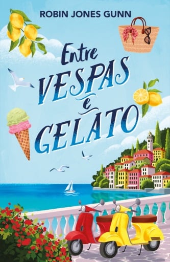 Entre vespas e gelato – Segundo livro da série Amigas Pelo Mundo, da mesma autora da série Cris