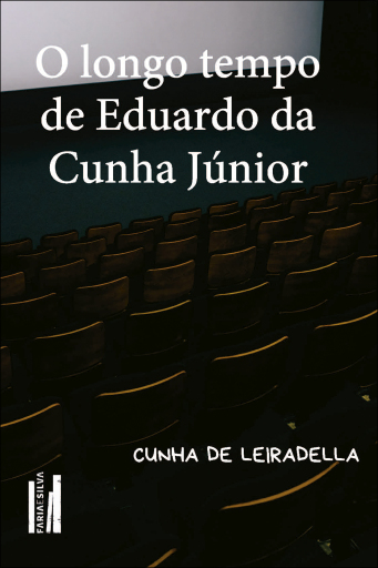 O longo tempo de Eduardo da Cunha Júnior