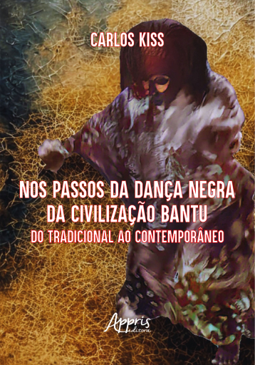 Nos Passos da Dança Negra da Civilização BaNtu: Do Tradicional ao Contemporâneo