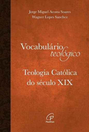 Vocabulário teológico: Teologia católica do século XIX