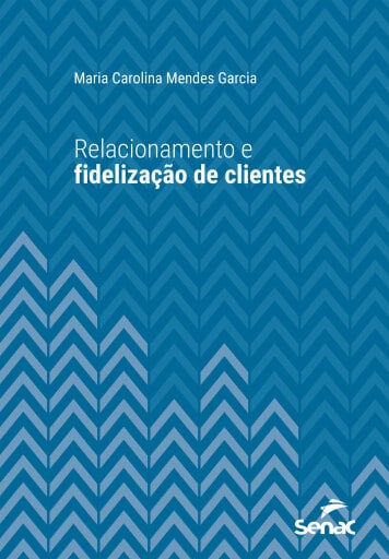 Relacionamento e fidelização de clientes