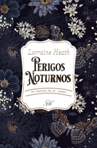 Perigos noturnos – Quarto livro da série Os Órfãos de St. James