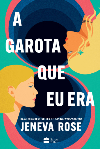 A garota que eu era – O livro de Jeneva Rose para fãs de "De repente 30"