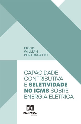 Capacidade Contributiva e Seletividade no ICMS sobre Energia Elétrica