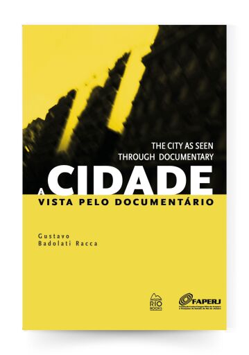 A Cidade vista pelo documentário / The city as seen through documentary