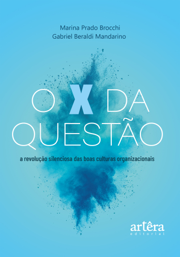 O X da Questão: A Revolução Silenciosa das Boas Culturas Organizacionais