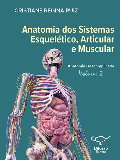 Anatomia dos Sistemas Esquelético, Articular e Muscular - vol. 2