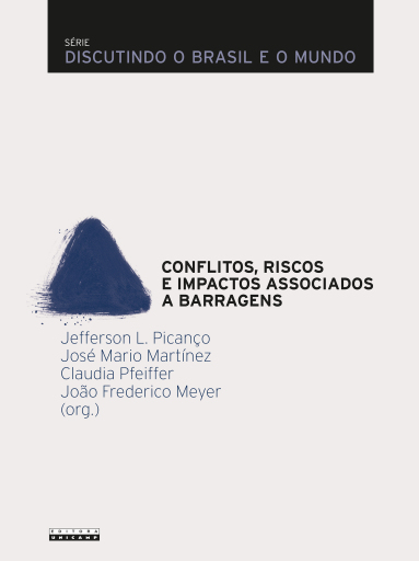 CONFLITOS, RISCOS  E IMPACTOS ASSOCIADOS  A BARRAGENS