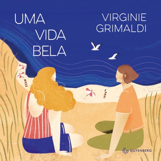 Uma vida bela (da mesma autora de O que resta de nós)