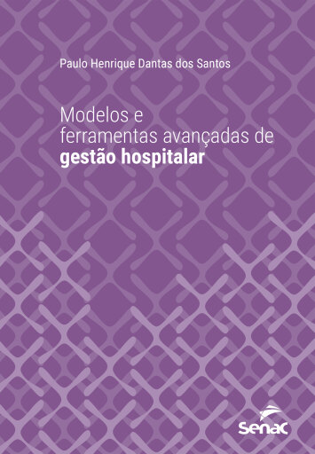 Modelos e ferramentas avançadas de gestão hospitalar