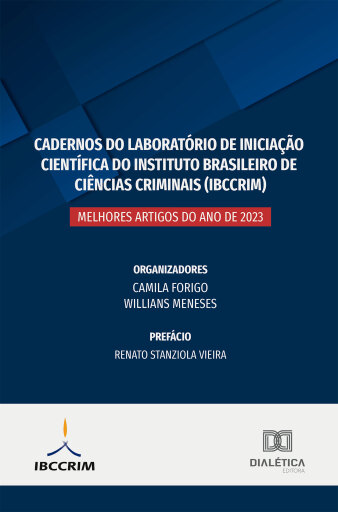 Cadernos do Laboratório de Iniciação Científica do Instituto Brasileiro de Ciências (IBCCRIM)