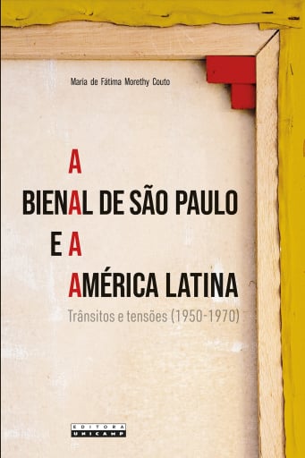 A BIENAL DE SÃO PAULO  E A AMÉRICA LATINA