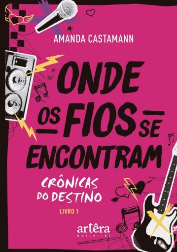 Onde os Fios se Encontram: Crônicas do Destino – Livro 1