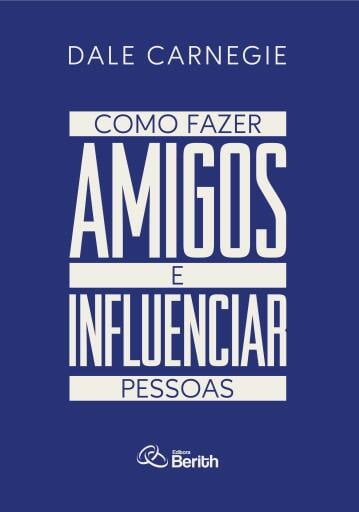 Como Fazer Amigos e Influenciar Pessoas
