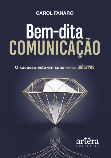 Portada del libro «Bem-dita Comunicação: O Sucesso Está em Suas Palavras», de Carol Fanaro