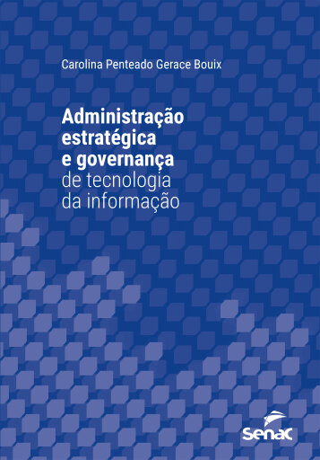 Administração estratégica e governança de tecnologia da informação