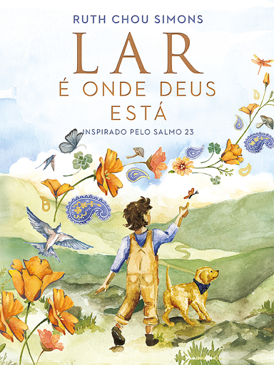 Lar é onde Deus está – Um livro infantil que introduz o Salmo 23 de forma poética e acolhedora