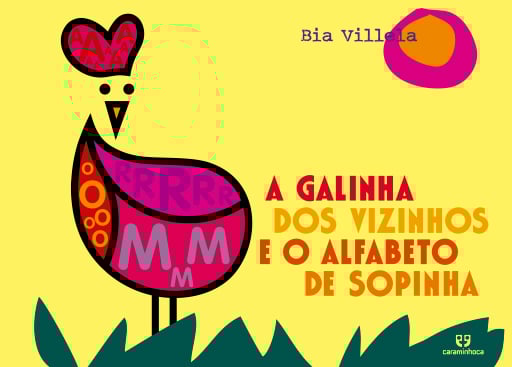 A galinha dos vizinhos e o alfabeto de sopinha