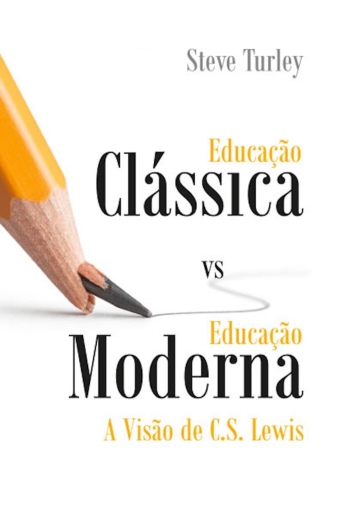 Educação Clássica vs Educação Moderna