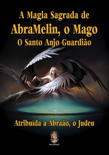 A Magia Sagrada de AbraMelin, o Mago
