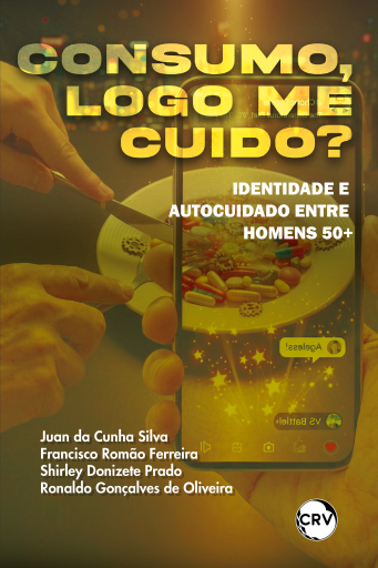 Consumo, logo me cuido? identidade e autocuidado entre homens 50+