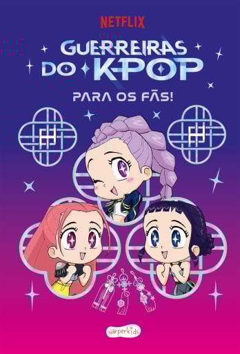 Guerreiras do K-pop para os fãs! – Livro oficial para quem ama "K-pop Demon Hunters"