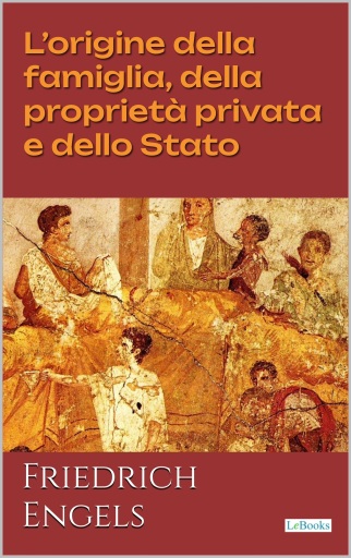 L'origine della famiglia, della proprietà privata e dello Stato
