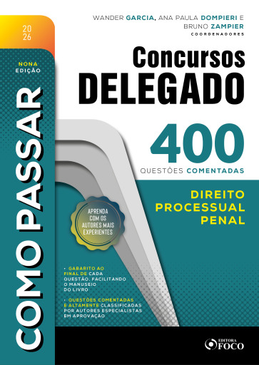 Como Passar em Concursos de Delegado: 400 questões comentadas - Direito Processual Penal - 9 Ed - 2026